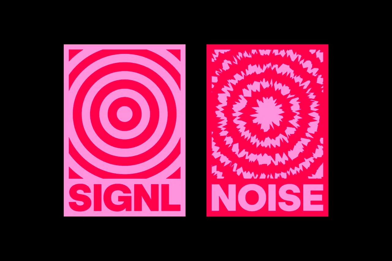 Two posters on black: one pale pink with red concentric circles and the word SIGNL, the other red with a jagged pink burst and the word NOISE.