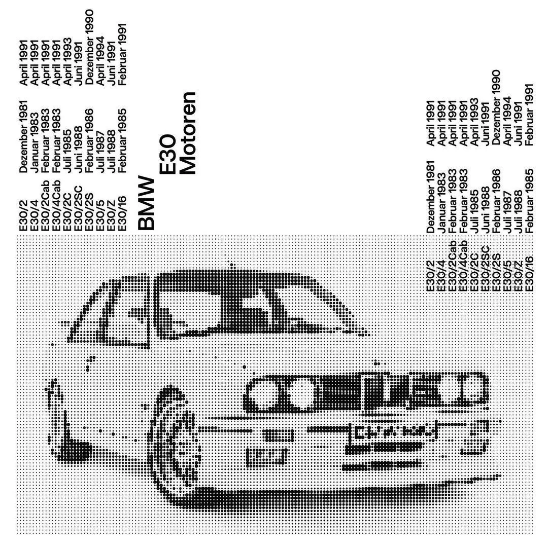 Black halftone-dot drawing of a BMW E30 on white, with rotated columns of model names and dates above it and the title BMW E30 Motoren.